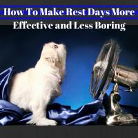 How To Make Rest Days More Effective and Less Boring