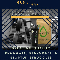 Gus  Max of MacroFuel on Creating Quality Products, Starcraft,  Startup Struggles