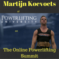 Martijn Koevoets of Powerlifting University on The Online Powerlifting Summit