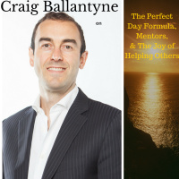 Craig Ballantyne on The Perfect Day Formula, Mentors,  The Joy of Helping Others
