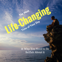 The Most Life-Changing Time of Your Day