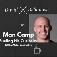 David Dellanave on Man Camp, Fueling His Curiosity,  What Makes a Good Cup of Coffee