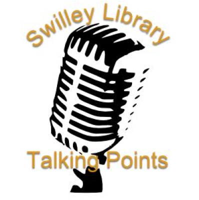 Swilley Library Talking Points