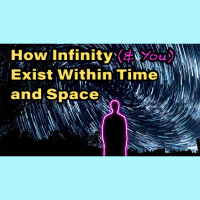 How We Have Existence and Connect with the Infinite Creator Through the Limits of Space and Time