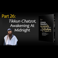 Lekutei Halachot Lessons #26 - Orach Chaim, Laws of Morning Conduct 4:5-7