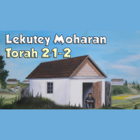 Lekutey Moharan Torah 2:1-2 - Rebbe Nachmans Greatest Teachings