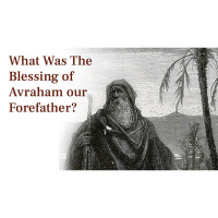 The Meaning of the Blessing God Blessed Abraham: Your offspring will be like you.