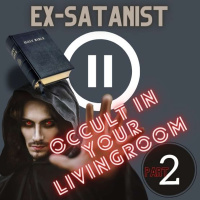 Occult in your Living Room (Ex-Satanist Exposes All) Part 2
