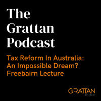 Tax Reform In Australia: An Impossible Dream? Danielle Woods Freebairn Lecture