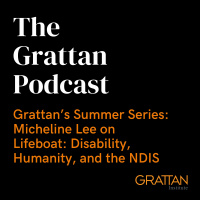 Grattans Summer Series: Micheline Lee on Lifeboat: Disability, Humanity, and the NDIS