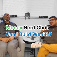 Ep 259 - Money Nerd Chris breaks down Wealth College and Money
