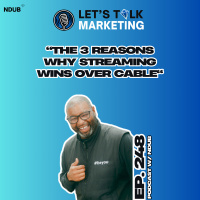 Ep 248 - The 3 Reasons why Streaming Wins over Cable