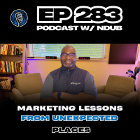 EP 283 - Marketing Lessons From Unexpected Places