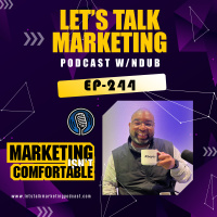 Ep 244 - Marketing isnt Comfortable