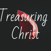 Treasuring the Christ - A Testimony of Conversion