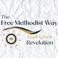 The Free Methodist Way- God Given Revelation