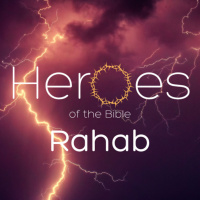 Heroes of the Bible- Rahab