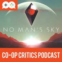 Co-Op Critics 026--No Mans Sky