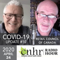 CNHR Radio Hour - COVID-19 Industry Update - April 24 - Retail Council of Canada