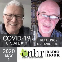CNHR Radio Hour - COVID-19 Industry Update - May 1 - Retailing / Organic Foods