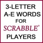 227 Three-Letter Words beginning with A to E for SCRABBLE Players