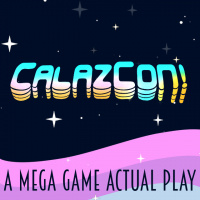 CalazCon!: A Beam Saber Mega Game Actual Play Series
