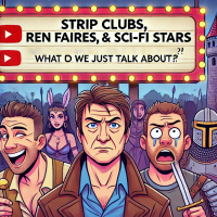 Strip Clubs, Ren Faires, and Nathan Fillion Deserves Better