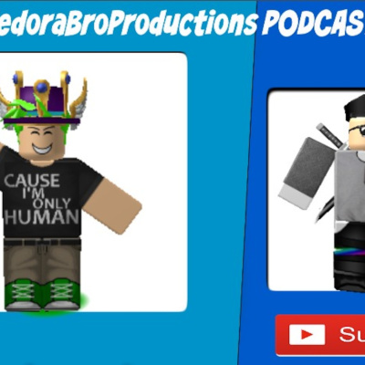 Fedorabroproductions Podcast