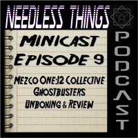 Needless Things Minicast Episode 9 – Mezco One:12 Collective Ghostbusters Unboxing  Review