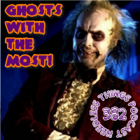 Needless Things Podcast 382: Ghosts with the Most
