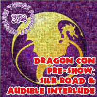 Needless Things Podcast 374: Dragon Con Pre-Show – Silk Road  Audible Interlude