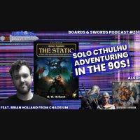 Alone Against the Static with Brian Holland from Chaosium - Boards  Swords #231