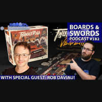 Thunder Road Vendetta with Guest Rob Daviau - Boards  Swords #182