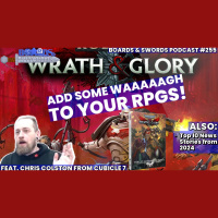Seeking Wrath and Glory with Chris Colston from Cubicle 7 - Boards  Swords #255