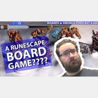 Runescape is going to be a board game? Games from our childhoods - Boards  Swords #189