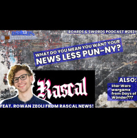 How Do You Do, Fellow News Peoples with Rowan Zeoli from Rascal News - Boards  Swords #263