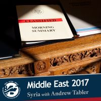 Middle East 2017: Challenges and Choices - Syria with Andrew Tabler