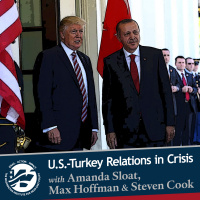 The U.S.-Turkish Crisis with Amanda Sloat, Max Hoffman, and Steven A. Cook