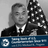 Taking Stock of U.S. Counterterrorism Since 9/11 with LTG Michael K. Nagata