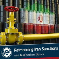 Reimposing Iran Sanctions with Katherine Bauer