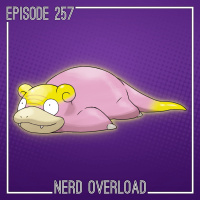 Episode 257 - Slowpoke Has Cradle Cap