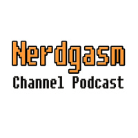 Nerdgasm Channel Podcast - Ep. 16 Final Fantasy XV