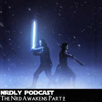 Episode 36 - The Nrd Awakens, Pt 2