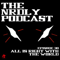 Episode 30 - All Is Right With The World