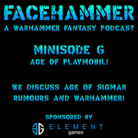 FaceHammer Minisode 6: Age of Playmobil!