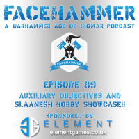 FaceHammer Episode 89: Auxiliary Objectives  Slaanesh Hobby Showcase!