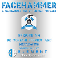 FaceHammer Episode 94: BR Mortahi Preview and METAWATCH!
