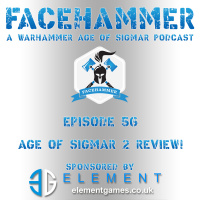 FaceHammer Episode 56: Age of Sigmar 2 Core Rules Review