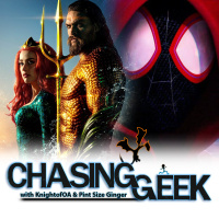 Chasing Geek S4 Ep. 13 - Aquaman, Spider-Man: Into The Spider-Verse, Nintendo, and Eggnog
