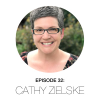 Episode 32 : Cathy Zielske